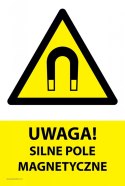 Tablica PVC 20x30 cm UWAGA SILNE POLE MAGNETYCZNE